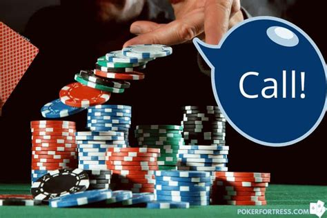 calling in poker.
